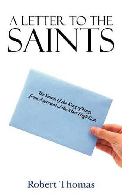 A Letter to the Saints, Robert Thomas - Paperback - 9781449019280