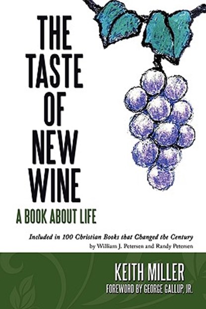 The Taste of New Wine, Keith Miller - Gebonden - 9781449055776