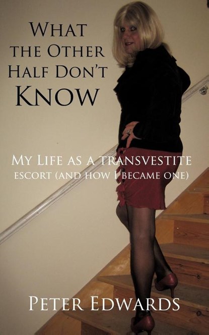 What the Other Half Don't Know, Peter Edwards - Paperback - 9781449093891