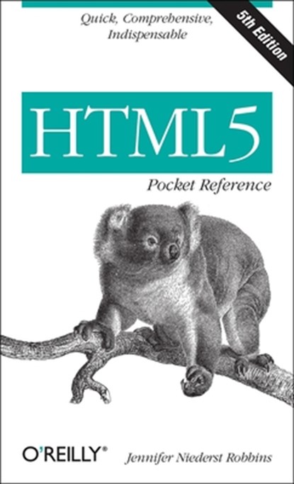 HTML5 Pocket Reference, Jennifer Niederst Robbins - Paperback - 9781449363352