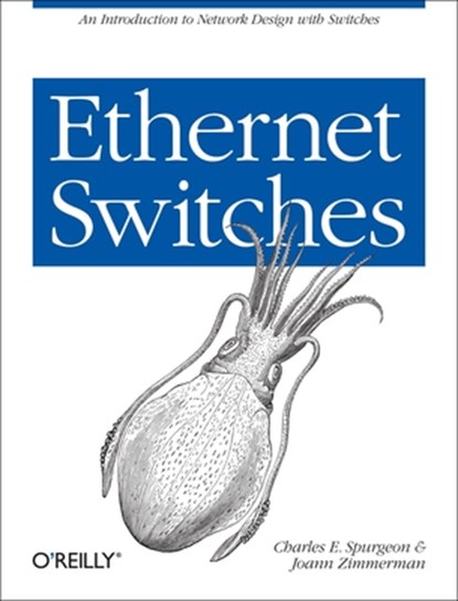 Ethernet Switches, Charles Spurgeon - Paperback - 9781449367305