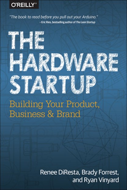 Hardware Startup, Renee Diresta - Paperback - 9781449371036
