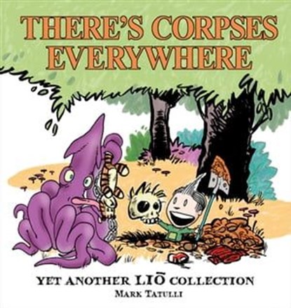 There's Corpses Everywhere, Mark Tatulli - Ebook - 9781449406080
