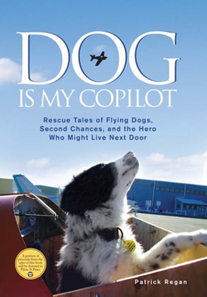 Dog Is My Copilot, Patrick Regan - Ebook - 9781449407612