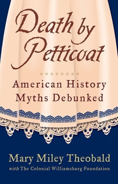 Death by Petticoat, Mary Miley Theobald - Ebook - 9781449418540