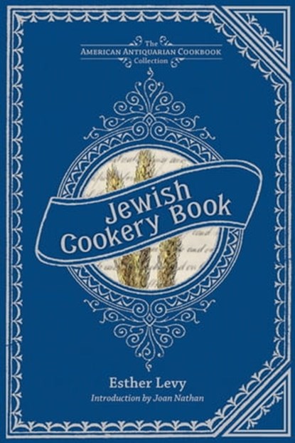 Jewish Cookery Book, Esther Levy - Ebook - 9781449423957