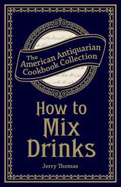 How to Mix Drinks, Jerry Thomas - Ebook - 9781449428273