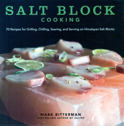 Salt Block Cooking, Mark Bitterman - Gebonden - 9781449430559