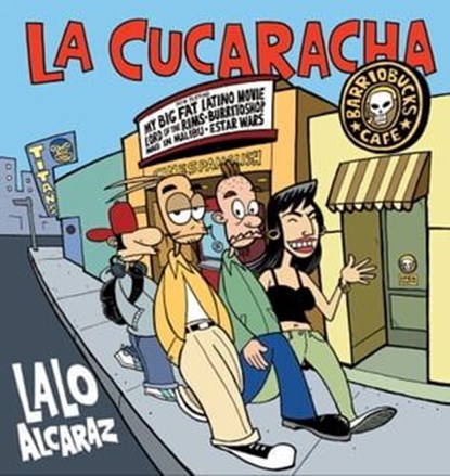 La Cucaracha, Lalo Alcaraz - Ebook - 9781449437602