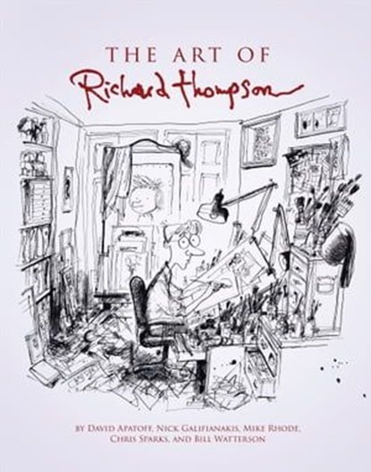 The Art of Richard Thompson, David Apatoff ; Nick Galifianakis ; Mike Rhode ; Chris Sparks ; Bill Watterson - Ebook - 9781449452810