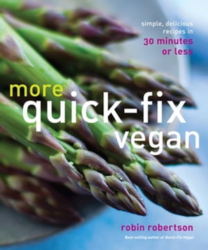 More Quick-Fix Vegan, Robin Robertson - Ebook - 9781449460020