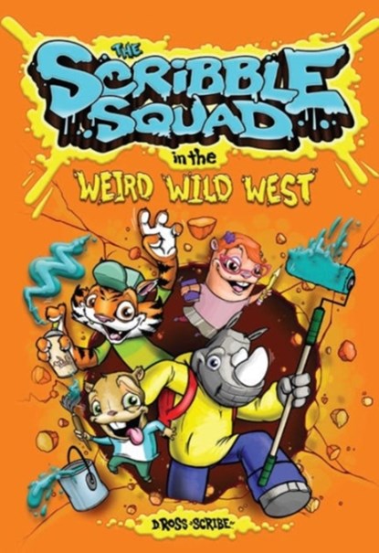 The Scribble Squad in the Weird Wild West, niet bekend - Gebonden - 9781449469214