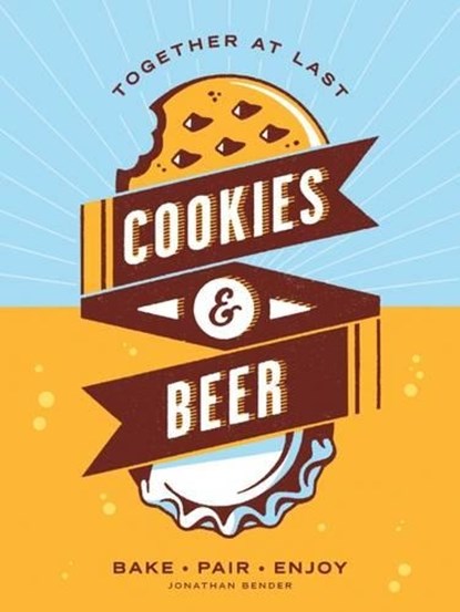 Cookies & Beer, BENDER,  Jonathan - Paperback - 9781449470883
