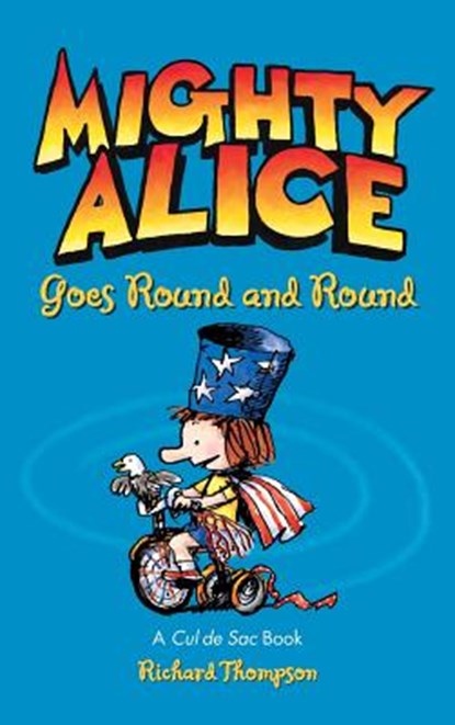 Mighty Alice Goes Round and Round, Richard Thompson - Gebonden - 9781449473877