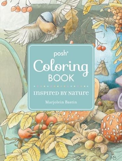 Posh Adult Coloring Book: Inspired by Nature, Marjolein Bastin - Paperback - 9781449486402
