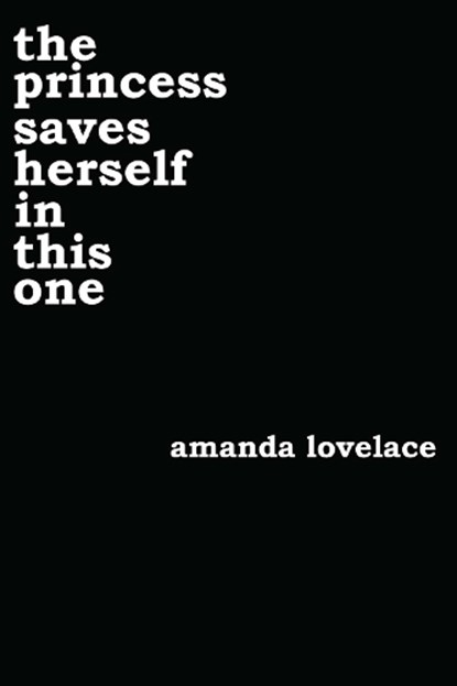 the princess saves herself in this one, Amanda Lovelace ; ladybookmad - Paperback - 9781449486419
