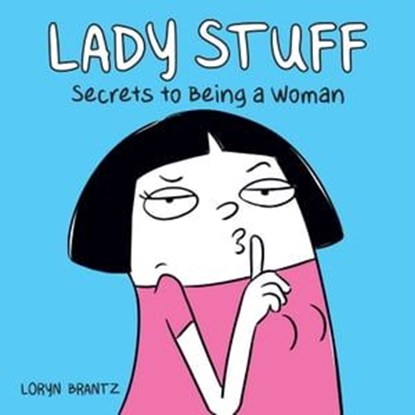 Lady Stuff, Loryn Brantz - Ebook - 9781449488208