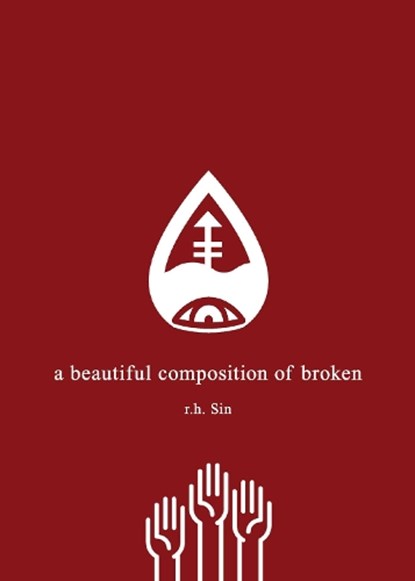 A Beautiful Composition of Broken, r.h. Sin - Paperback - 9781449490164