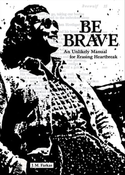 Be Brave, J. M. Farkas - Ebook - 9781449490317