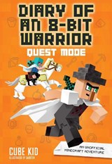 Diary of an 8-Bit Warrior: Quest Mode - Cube Kid - 9781449492526
