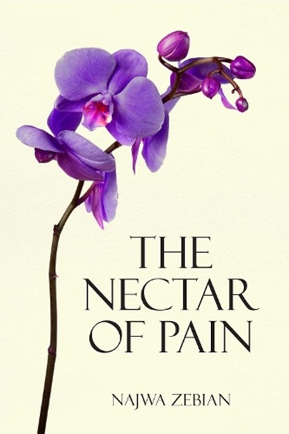 The Nectar of Pain, Najwa Zebian - Paperback - 9781449492892