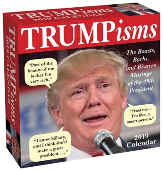 Trumpisms 2019 Day-to-Day Calendar