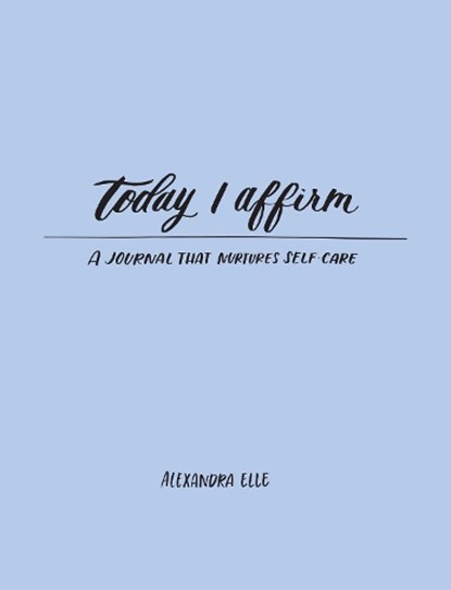 Today I Affirm, Alexandra Elle - Paperback - 9781449495213