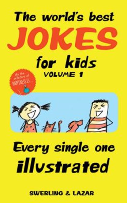 The World's Best Jokes for Kids Volume 1, Lisa Swerling ; Ralph Lazar - Paperback - 9781449497989