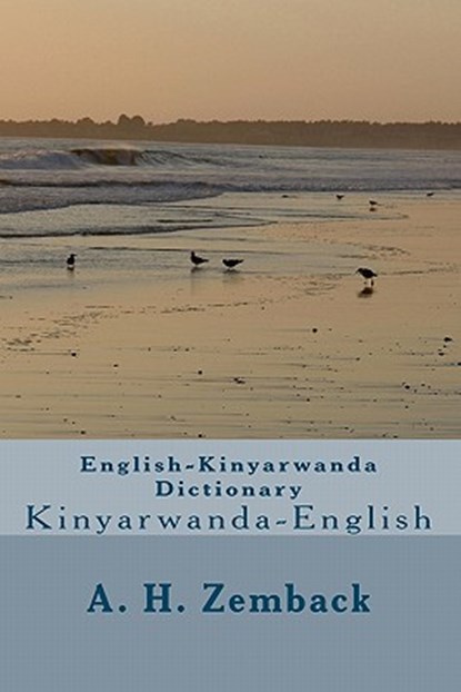 ENGLISH-KINYARWANDA DICTIONARY, A. H. Zemback - Paperback - 9781449527488