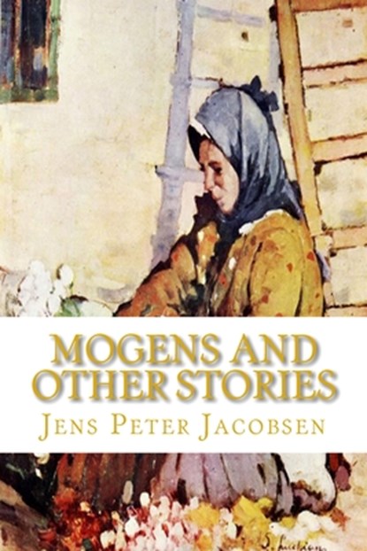 Mogens and Other Stories, JACOBSEN,  Jens Peter - Paperback - 9781449570163