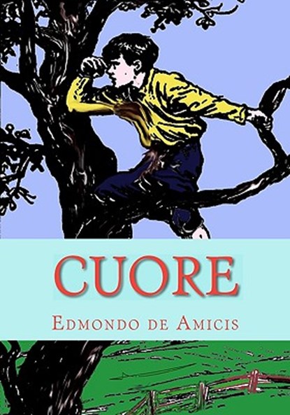 Cuore: Heart, Edmondo De Amicis - Paperback - 9781449575212