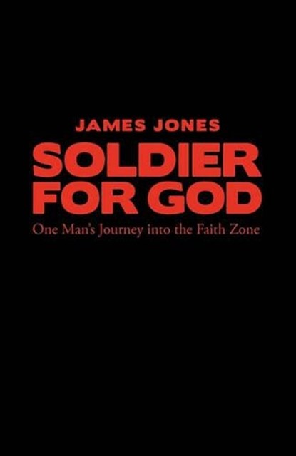 Soldier for God, Jones James - Paperback - 9781449704650