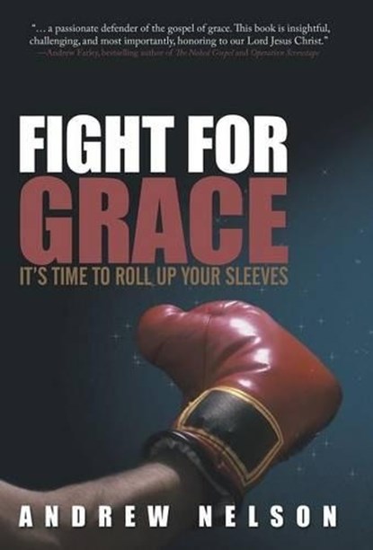 Fight for Grace, NELSON,  Andrew - Gebonden - 9781449773410