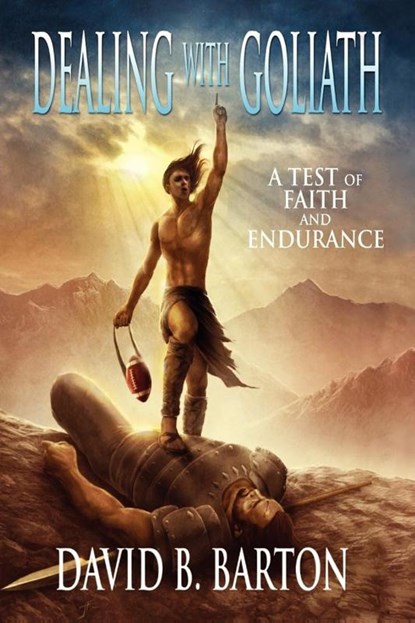 Dealing with Goliath, David B Barton - Paperback - 9781450044226