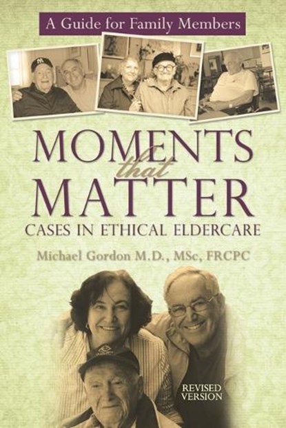 Moments That Matter, Michael Gordon; Michael Gordon M D - Paperback - 9781450203760