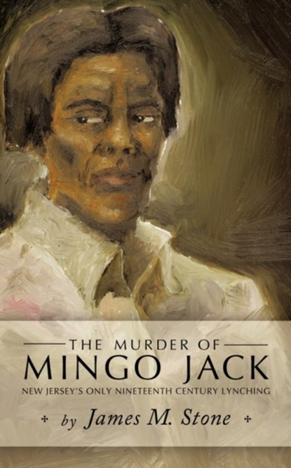 The Murder of Mingo Jack, M Stone James M Stone ; James M Stone - Paperback - 9781450213202