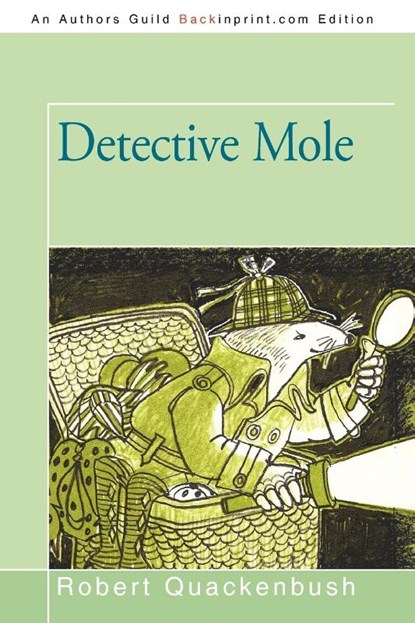 Detective Mole, Quackenbush Robert Quackenbush - Paperback - 9781450215299
