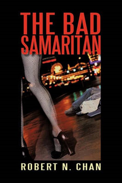 The Bad Samaritan, N Chan Robert N Chan - Overig - 9781450222228
