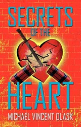 Secrets of the Heart - Michael Vincent Dlask - 9781450237451