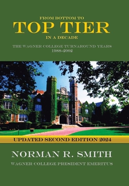 From Bottom to Top Tier in a Decade, Norman R Smith - Gebonden - 9781450243117