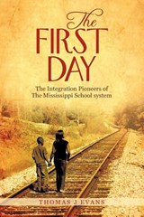 The First Day - Thomas J Evans - 9781450270540