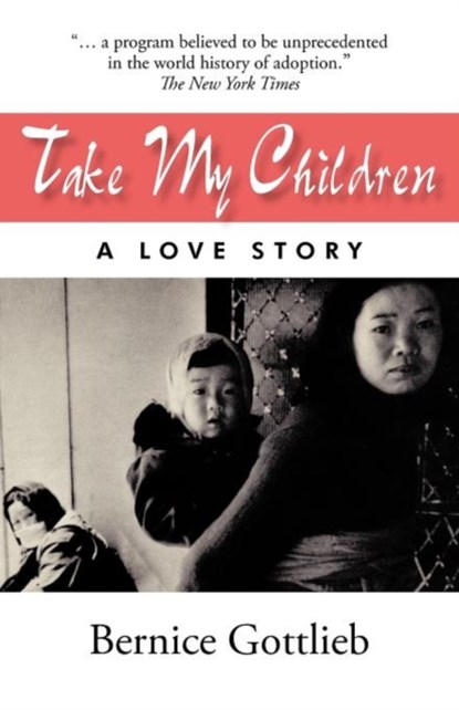 Take My Children, Bernice Gottlieb - Paperback - 9781450275477