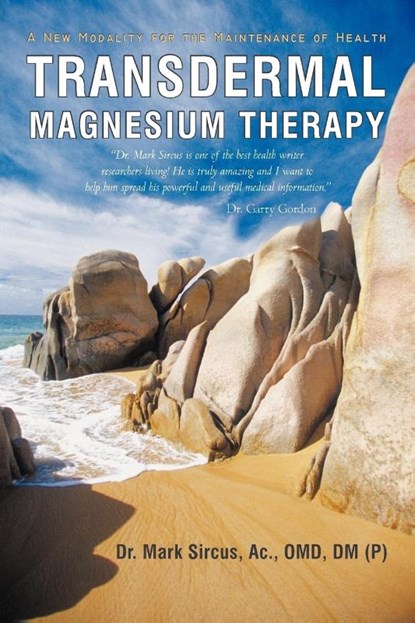 Transdermal Magnesium Therapy, Dr Mark Sircus - Paperback - 9781450283540