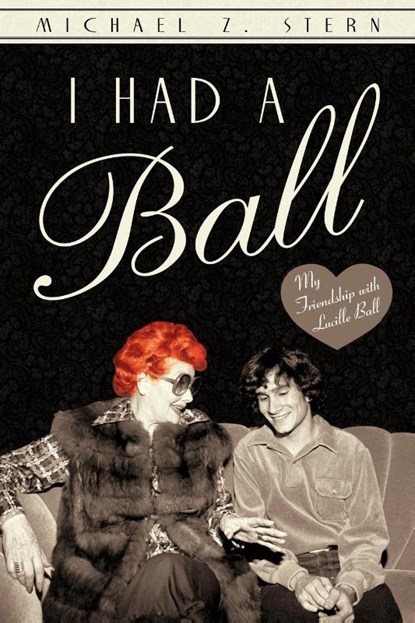 I Had a Ball, Michael Z Stern - Paperback - 9781450287319