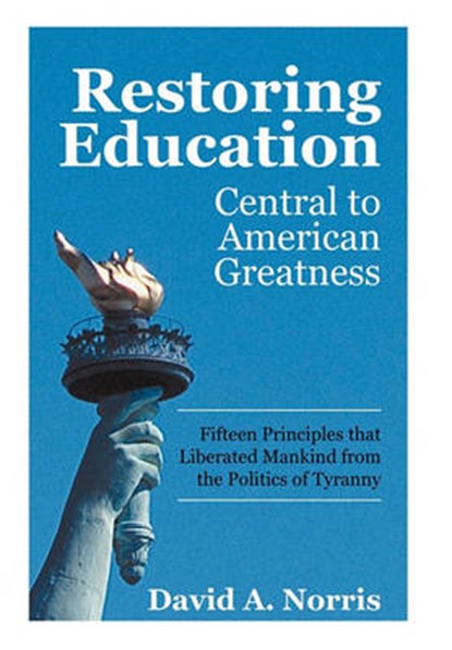 Restoring Education, David A Norris - Gebonden - 9781450287432