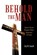 Behold the Man, Jay R Leach - Paperback - 9781450292863
