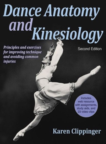 Dance Anatomy and Kinesiology, Karen Clippinger - Gebonden - 9781450469289