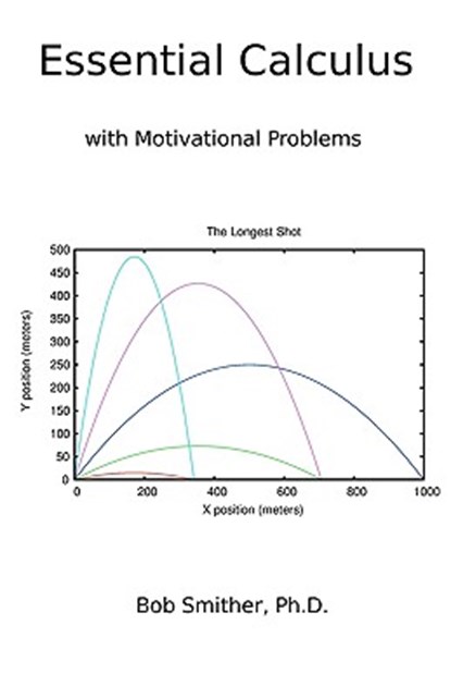 Essential Calculus: with Motivational Problems, Bob Smither Ph. D. - Paperback - 9781450545846