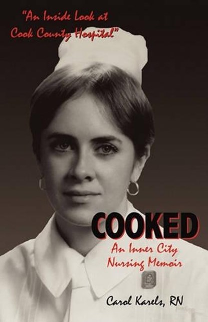 Cooked, Carol Karels - Paperback - 9781450706629