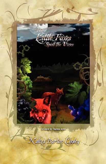 The Little Foxes Spoil the Vines, Naliza Burton Linley - Paperback - 9781450751513
